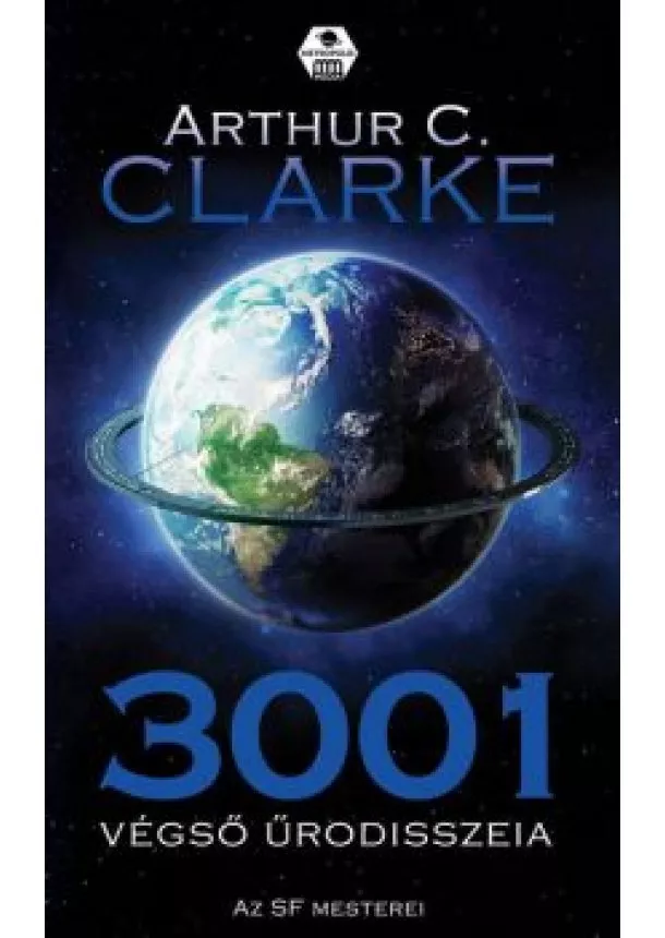 Arthur C. Clarke - 3001 Végső űrodisszeia