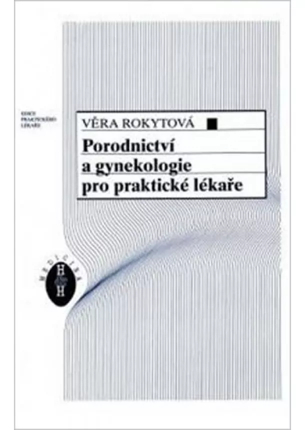 Věra Rokytová - Porodnictví a gynekologie pro praktické lékaře