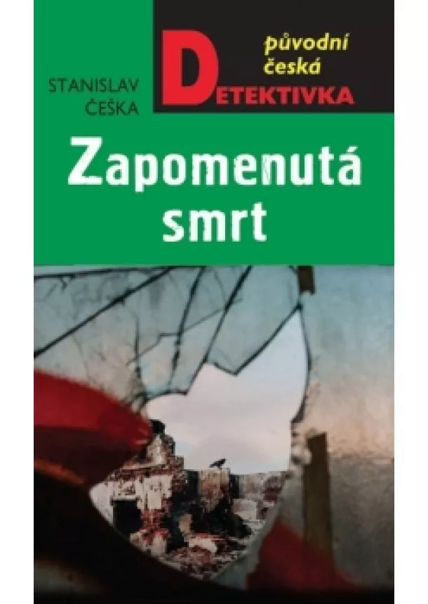 Stanislav Češka - Zapomenutá smrt