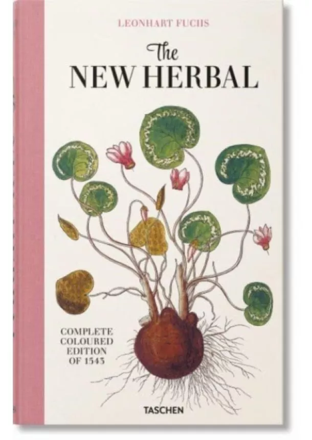 Werner Dressendoerfer - Leonhart Fuchs. The New Herbal