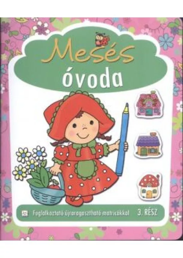 Anna Podgórska - Mesés óvoda 3. /Foglalkoztató újraragasztható matricákkal