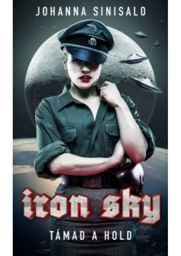 Johanna Sinisalo - Iron Sky - Támad a Hold