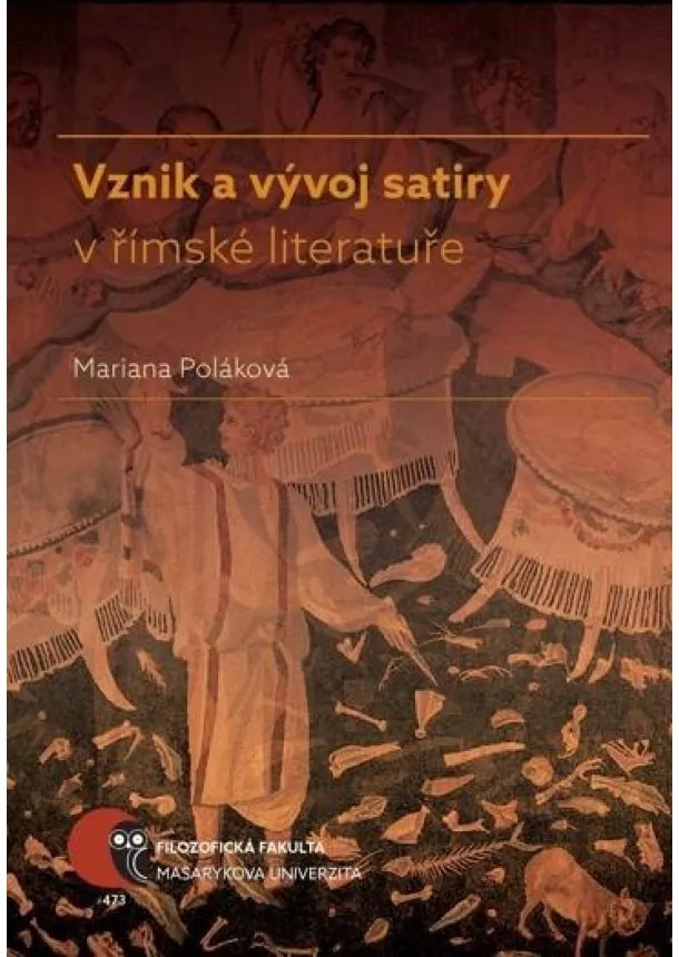 Mariana Poláková - Vznik a vývoj satiry v římské literatuře