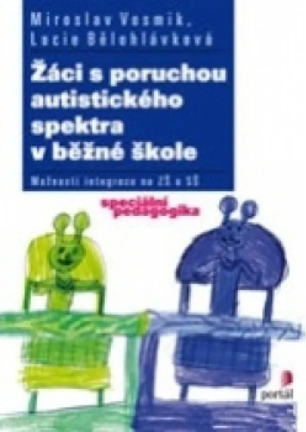 Miroslav Vosmik, Lucie Bělohlávková - Žáci s poruchou autistického spektra v běžné škole