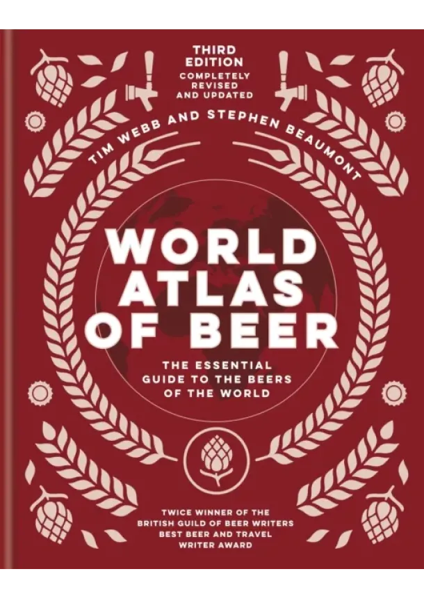 Tim Webb, Stephen Beaumont - World Atlas of Beer