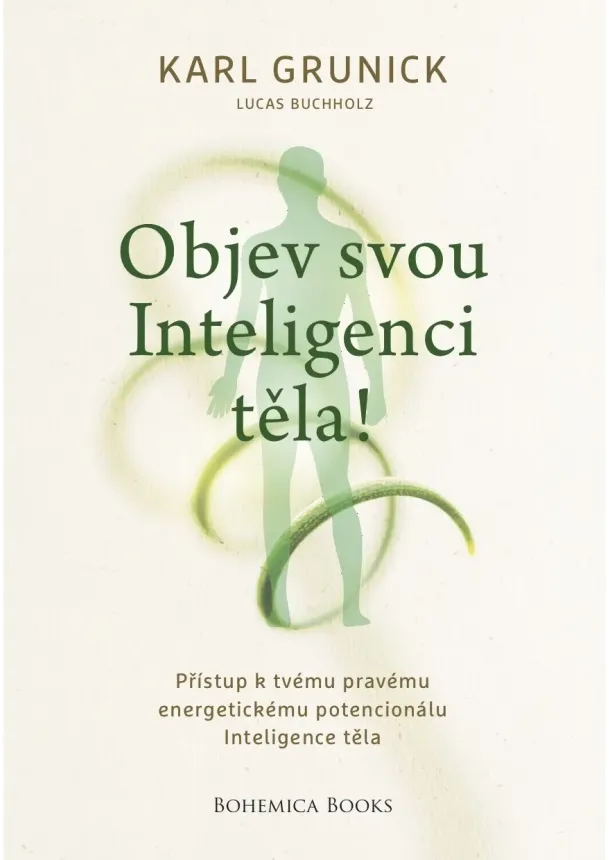 Karl Grunick, Luaks Buchholz - Objev svou inteligenci těla!