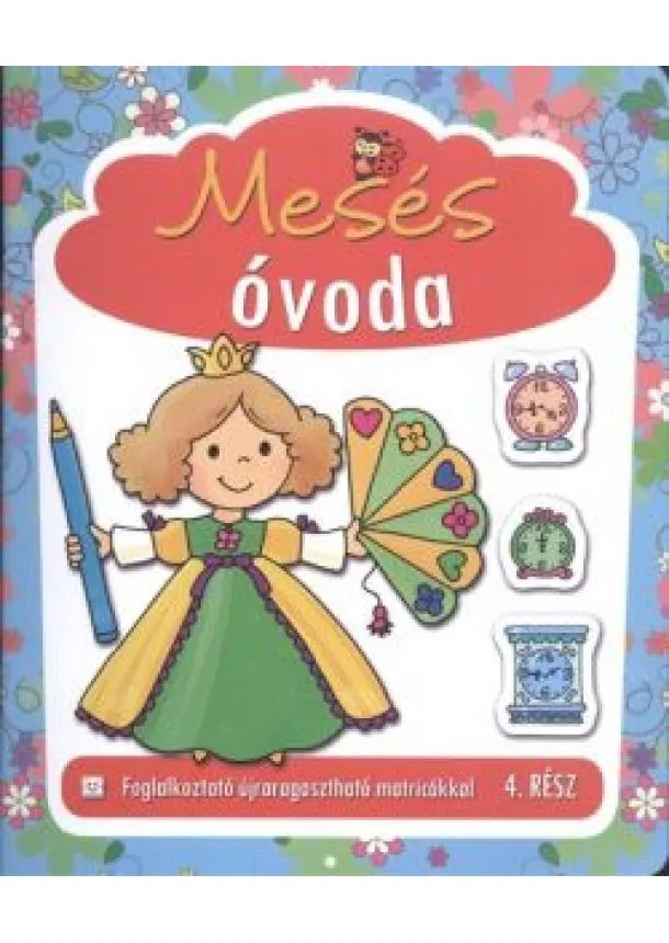 Anna Podgórska - Mesés óvoda 4. /Foglalkoztató újraragasztható matricákkal