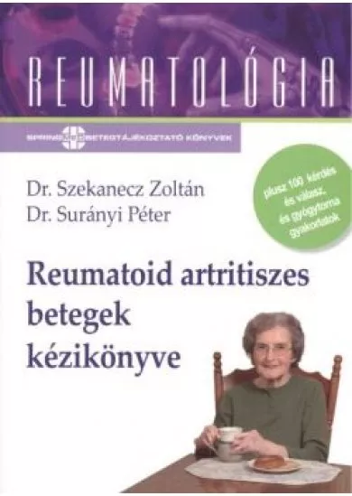 Reumatoid artritiszes betegek kézikönyve /Reumatológia