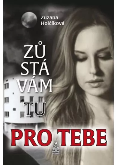 Zůstávám tu pro tebe