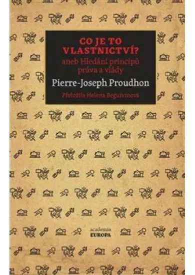 Co je to vlastnictví? aneb Hledání principů práva a vlády