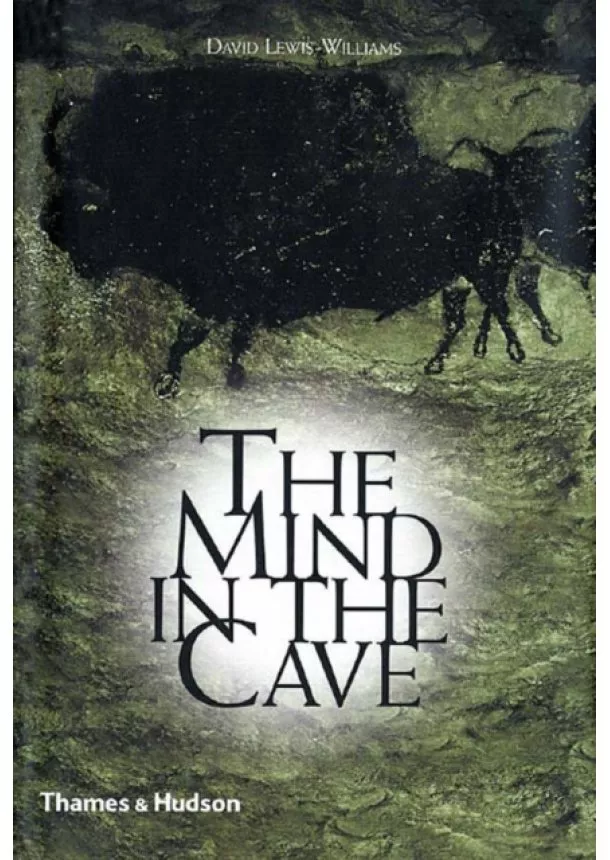 David Lewis-Williams - The Mind in the Cave