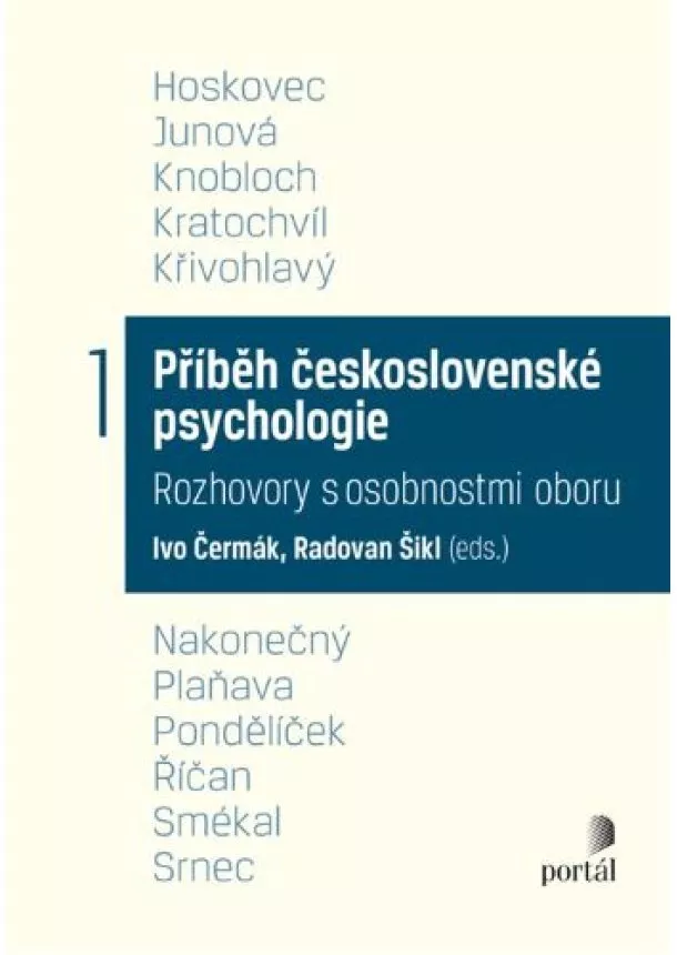 Ivo Čermák, Radovan Šikl - Příběh československé psychologie 1 - Rozhovory s osobnostmi oboru