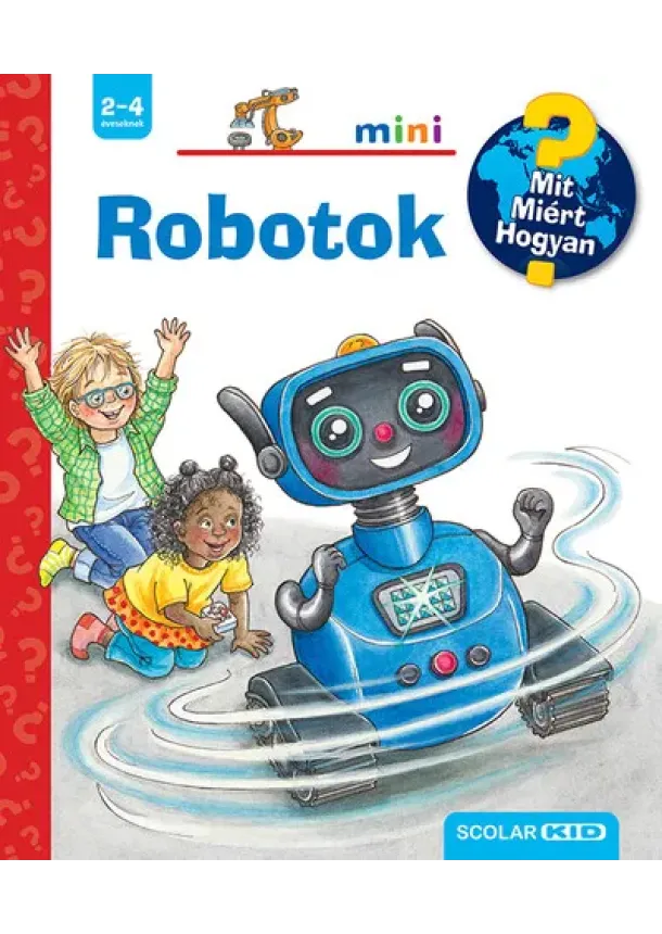 Carola Von Kessel - Robotok - Mit? Miért? Hogyan? Mini 71.