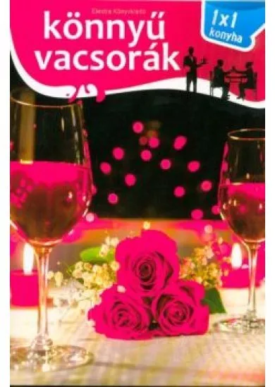 Könnyű vacsorák /1x1 konyha