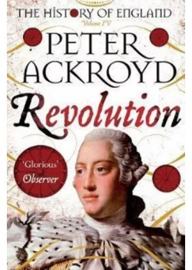 Revolution : A History of England Volume