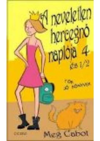 A NEVELETLEN HERCEGNŐ NAPLÓJA 4 ÉS 1/2