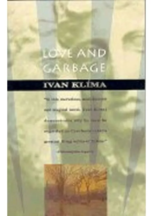 Ivan Klíma - Love and Garbage