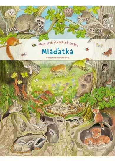 Moja prvá obrázková knižka - Mláďatká