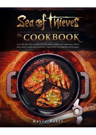 Sea of Thieves: The Cookbook