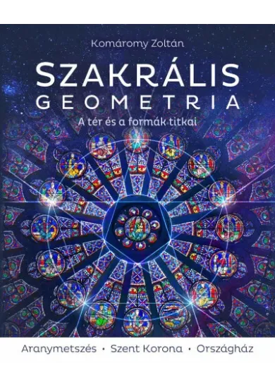 Szakrális geometria - A tér és a formák titkai (3., javított kiadás)