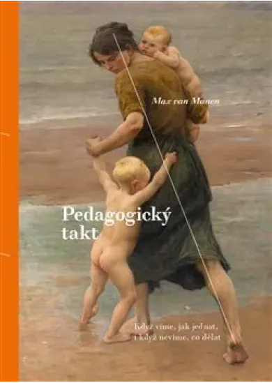 Pedagogický takt - Když víme, jak jednat, i když nevíme, co dělat