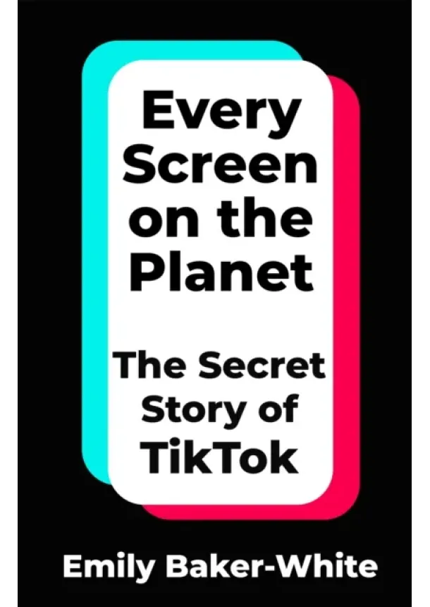 Emily Baker-White - Every Screen on the Planet