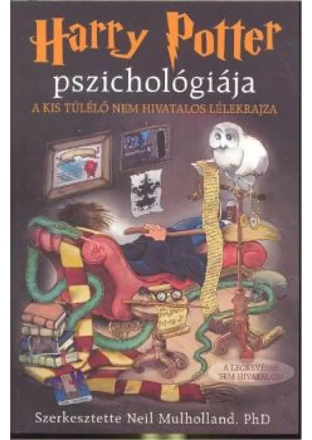 Neil Mullholland - HARRY POTTER PSZICHOLÓGIÁJA