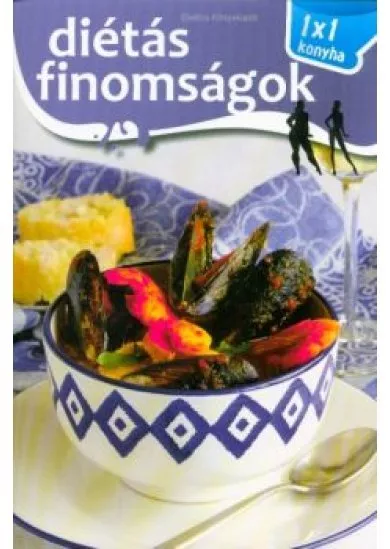 Diétás finomságok /1x1 konyha