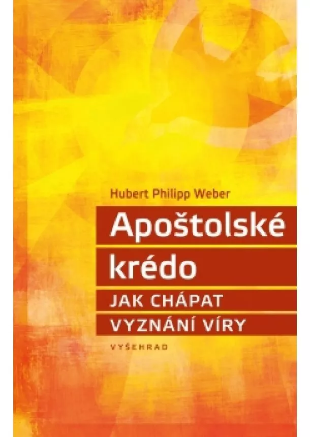 Hubert Philipp Weber - Apoštolské krédo