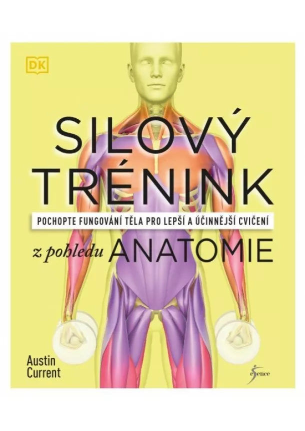Austin Current - Silový trénink z pohledu anatomie