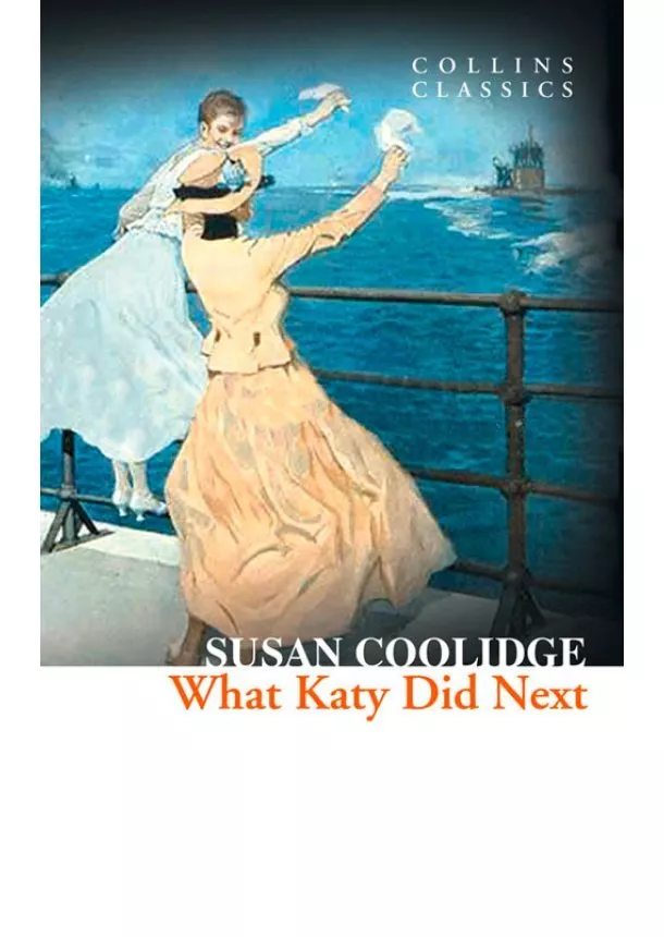 Susan Coolidge - What Katy Did Next