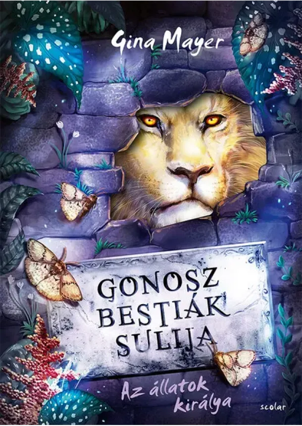 Gina Mayer - Az állatok királya - Gonosz Bestiák Sulija 4.