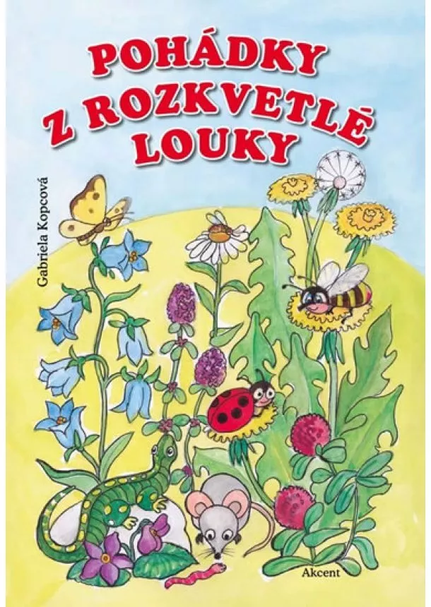 Gabriela Kopcová - Pohádky z rozkvetlé louky