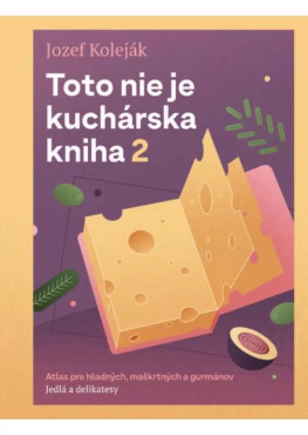 Jozef Koleják - Toto nie je kuchárska kniha 2