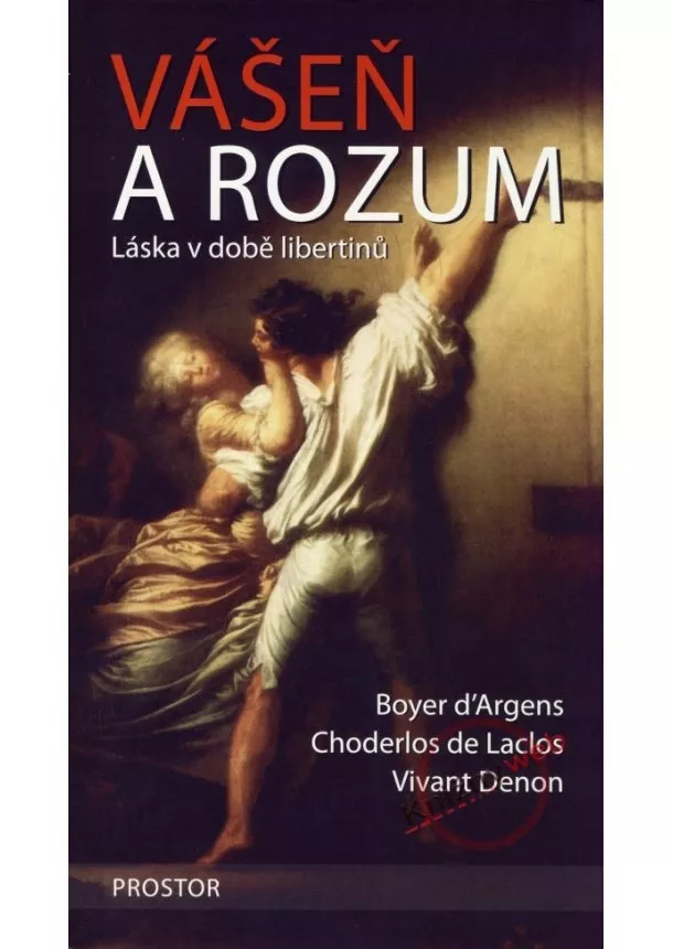 Boyer d’Argens - Vášeň a rozum