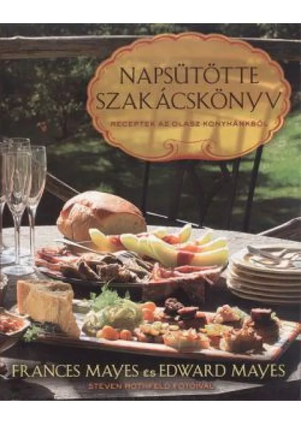 Edward Mayes - Napsütötte szakácskönyv /Receptek az olasz konyhánkból