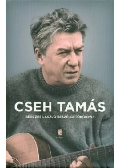 Cseh Tamás /Bérczes László beszélgetőkönyv