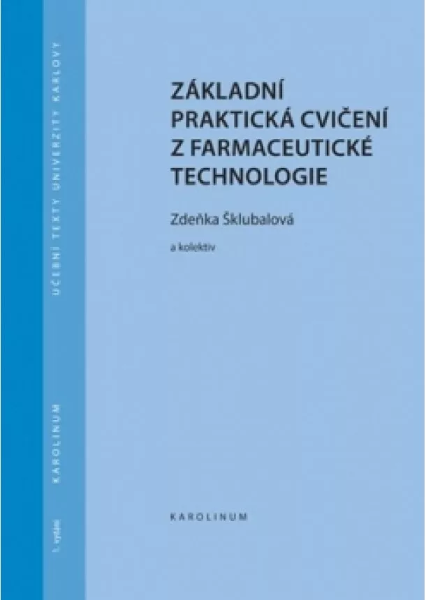 Zdeňka Šklubalová - Základní praktická cvičení z farmaceutic