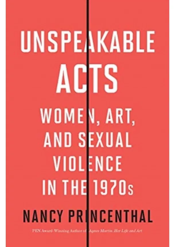 Nancy Princenthal - Unspeakable Acts