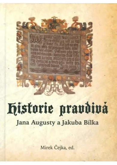 Historie pravdivá Jana Augusty a Jakuba Bílka