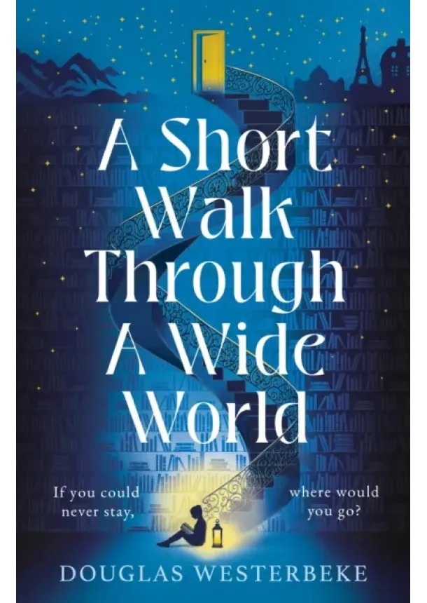 Douglas Westerbeke - A Short Walk Through a Wide World