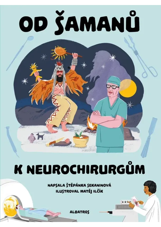Štěpánka Sekaninová - Od šamanů k neurochirurgům