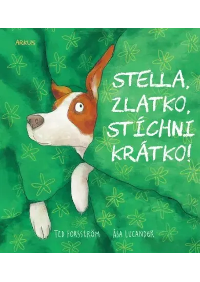Stella, zlatko, stíchni krátko!