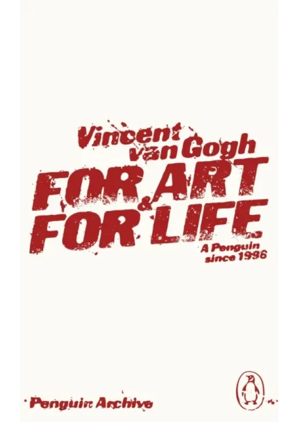 Vincent Van Gogh - For Art and for Life