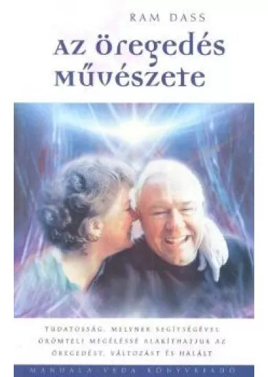 AZ ÖREGEDÉS MŰVÉSZETE