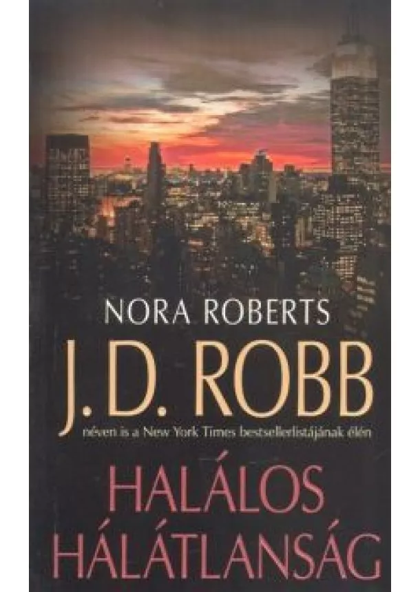 Nora Roberts - Halálos hálátlanság