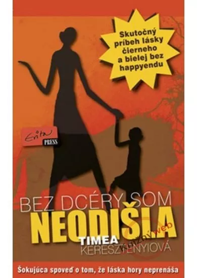 Bez dcéry som neodišla