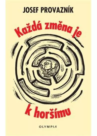 Každá změna je k horšímu
