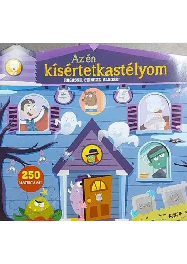 Foglalkoztató - Ragassz, színezz, alkoss! - Az én kisértetkastélyom - 250 matricával (óriás foglalkoztató)