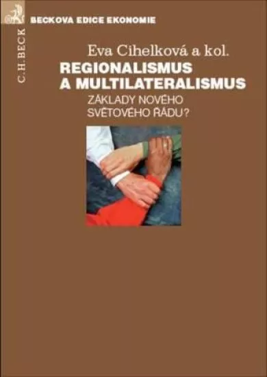 Regionalismus a multilateralismus - Základy nového světového obchodního řádu?